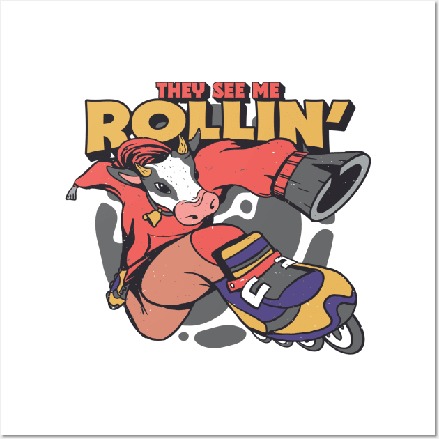 They See Me Rollin' // Funny Rollerblading Cow Wall Art by SLAG_Creative